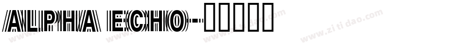 Alpha Echo字体转换